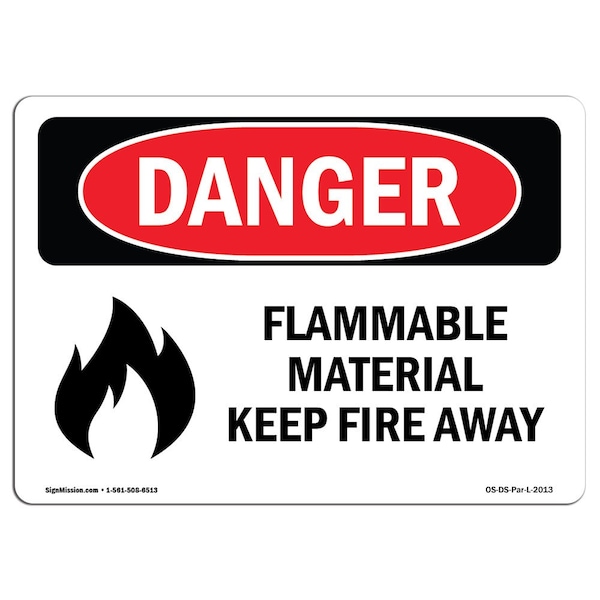 OSHA Sign, 18" H, 24" W, Aluminum, Flammable Material Keep Fire Away, Landscape, 1824-L-2013